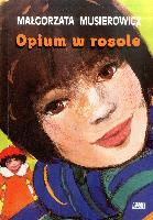 Małgorzata Musierowicz Opium w rosole