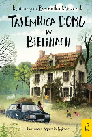 Miszczuk, Katarzyna Berenika Tajemnica domu w Bielinach