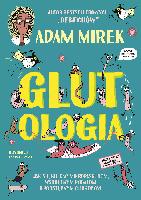 Mirek, Adam Glutologia