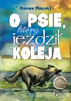 Pisarski, Roman O psie, który jeździł koleją