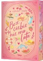 JENNY HAN BEZ CIEBIE NIE MA LATA