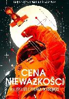 Kortko, Dariusz Cena nieważkości : kulisy lotu Polaka w kosmos