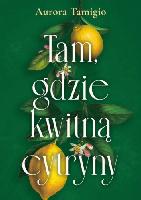 Tamigio, Aurora Tam, gdzie kwitną cytryny