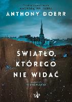 Doerr, Anthony Światło, którego nie widać
