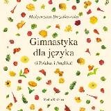 Strzałkowska, Małgorzata Gimnastyka dla języka