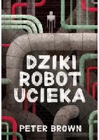 Brown, Peter Dziki robot ucieka