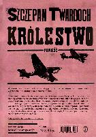 TWARDOCH, Szczepan (1979- ) Królestwo