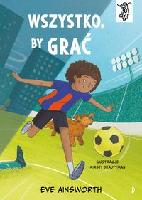 Ainsworth, Eve Wszystko, by grać