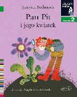 Bednarek, Justyna Pan Pit i jego kwiatek