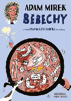 Mirek, Adam Bebechy czyli Cialo człowieka pod lupą