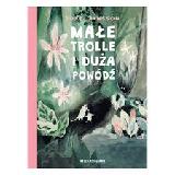 Jansson, Tove Małe trolle i duża powódź
