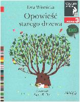 Winnicka, Ewa, Ewa Winnicka Opowieść starego drzewa