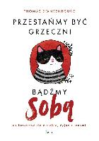 Tomas D'ansembourg Przestańmy być grzeczni. Bądźmy sobą