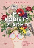 Pflumio, Ola My kobiety z ADHD