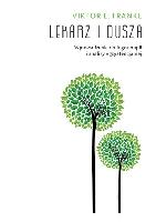 Viktor E. Frankl Lekarz i dusza. Wprowadzenie do logoterapii i analizy egystencjalnej