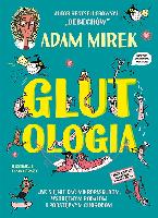 Mirek, Adam Glutologia