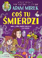 Mirek, Adam Coś tu śmierdzi