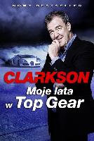 CLARKSON, Jeremy (1960- ) Moje lata w Top Gear