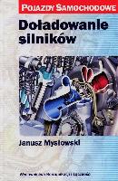 MYSŁOWSKI, Janusz (1938- ) Doładowanie silników