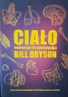 BRYSON, Bill (1951- ) Ciało: instrukcja dla użytkownika