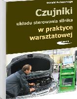 SCHNEEHAGE, Gerald Czujniki układu sterowania silnika w praktyce warsztatowej