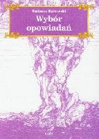 BOROWSKI, Tadeusz (1922-1951) Wybór opowiadań