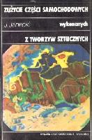 JANECKI, Janusz (1928- ) Zużycie części samochodowych wykonanych z tworzyw sztucznych