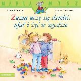 Schneider, Liane; Sörensen, Hanna Zuzia uczy się dzielić, ufać i żyć w zgodzie