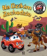 Górska Karolina Samochodzik Franek. Na dzikim zachodzie