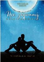 Schmidt, Weronika Nie zapomnij naszych gwiazd