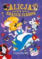 Lewis Carroll Alicja w Krainie Czarów