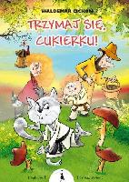 Cichoń, Waldemar Trzymaj się, Cukierku