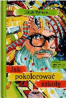 Tylman, Jakub Jak pokolorować szkołę