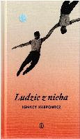Karpowicz, Ignacy Ludzie z nieba
