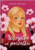 Keller, Kasia Wszystko od początku