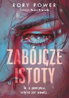 Power, Rory Zabójcze istoty