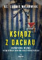 Walkowiak, Ludwik (1908-1989) Ksiądz z Dachau