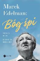 Edelman, Marek (1922-2009) Marek Edelman: Bóg śpi