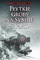 Krupa, Michał (żołnierz) Płytkie groby na Syberii