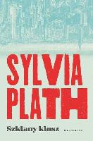 Plath, Sylvia (1932-1963) Szklany klosz