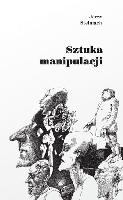 Stelmach, Jerzy (1954- ) Sztuka manipulacji
