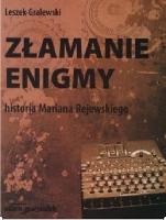 Gralewski, Leszek (1952- ) Złamanie Enigmy
