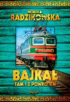 Radzikowska, Monika (archeolog) Bajkał tam i z powrotem