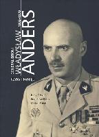 Kirszak, Jerzy (1968- ) Generał broni Władysław Anders 1892-1970