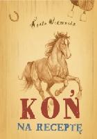 Widzowska-Pasiak, Agata Koń na receptę