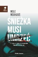 Neuhaus, Nele (1967- ) Śnieżka musi umrzeć