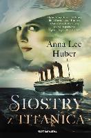 Huber, Anna Lee Siostry z Titanica
