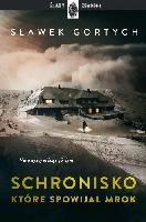 Gortych Sławek Schronisko, które spowijał mrok