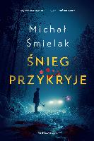Śmielak, Michał Śnieg przykryje