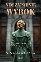 Zawadzka, Nina Nim zapadnie wyrok